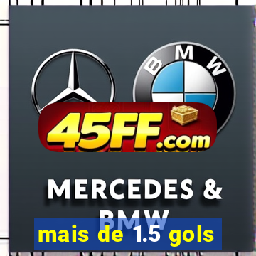 mais de 1.5 gols